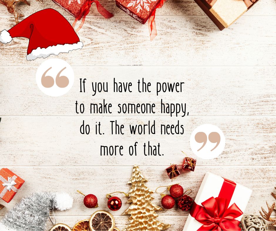 If you have the power to make someone happy, do it. The world needs more of that