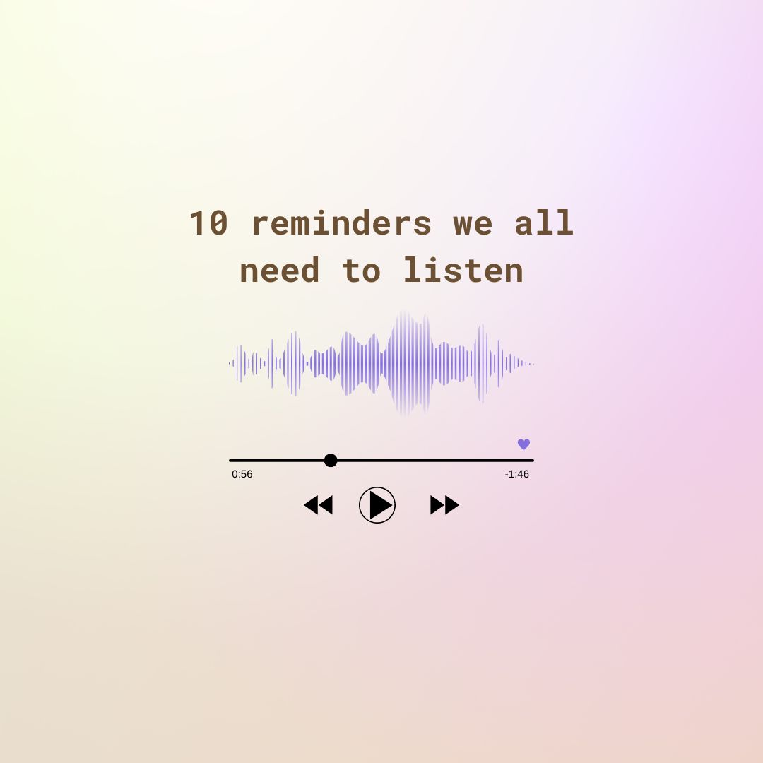 10 reminders we all need to listen