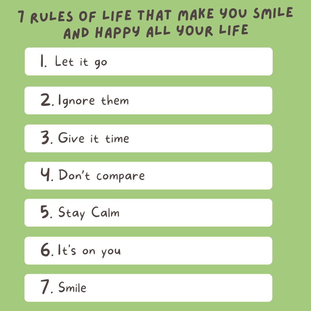 7 Rules of life that make you smile and happy all your life
