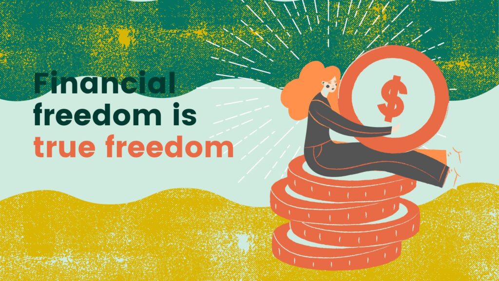 Financial freedom is true freedom