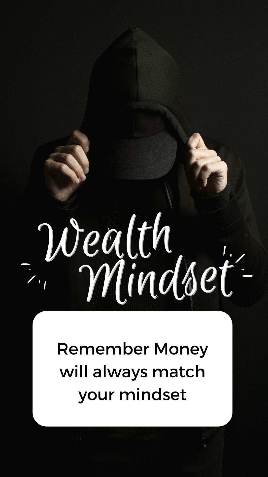 Remember Money will always match your mindset